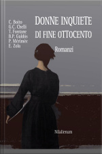 Donne Inquiete Di Fine Ottocento. Romanzi