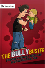 Bully Buster: Provide Your Child The Needed Help Against Bullying
