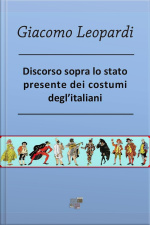 Discorso Sopra Lo Stato Presente Dei Costumi Degl’italiani