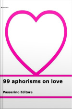 99 Aphorisms On Love