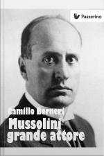 Mussolini Grande Attore