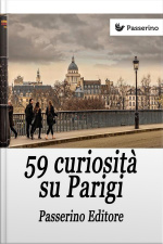 59 Curiosità Su Parigi