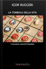La Tombola Della Vita: I Novanta Concetti Basilari