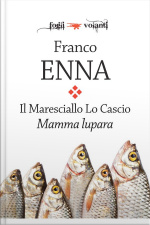 Il Maresciallo Lo Cascio. Mamma Lupara