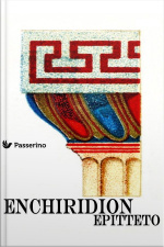 Enchiridion: Manuale Di Epitteto