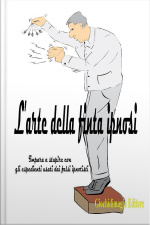 Larte Della Finta Ipnosi: Impara A Stupire Con Gli Espedienti Usati Dai Falsi Ipnotisti