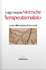 Nietzsche. Il Terapeuta Malato