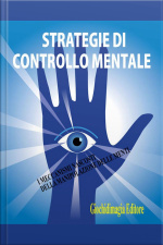 Strategie Di Controllo Mentale: I Meccanismi Nascosti Della Manipolazione Delle Menti