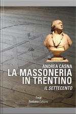 La Massoneria In Trentino: Il Settecento