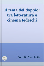 Il Tema Del Doppio: Tra Letteratura E Cinema Tedeschi