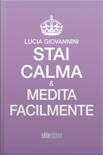 Stai Calma E Medita Facilmente