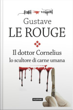 Il Dr. Cornelius Lo Scultore Di Carne Umana