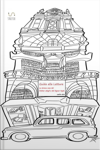 Guida Alla Lettura ... Lo Strano Caso Del Dott. Jekyll E Del Signor Hyde