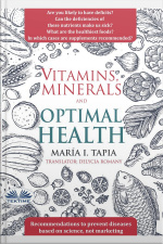 Vitamins, Minerals And Optimal Health: Recommendations To Prevent Diseases Based On Science, Not Marketing