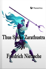 Thus Spoke Zarathustra: A Book For All And None