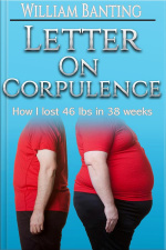 Letter On Corpulence - How I Lost 46 Lbs In 38 Weeks