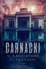 Carnacki, Il Cacciatore Di Fantasmi - Vol.i