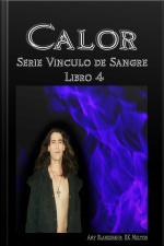 Calor: Vinculo De Sangre Libro 4
