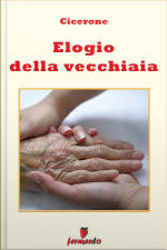 Elogio Della Vecchiaia - In Italiano