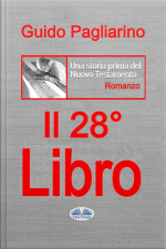 Il Ventottesimo Libro: Una Storia Prima Del Nuovo Testamento