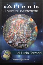 Alieni, I Visitatori Extraterrestri