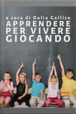 Apprendere Per Vivere Giocando: Metodologia Progettuale Per Un Design Responsabile.