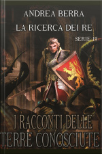 I Racconti Delle Terre Conosciute- La Ricerca Dei Re - Serie 19 (ombre Dal Passato, Gli Spettri Di Madron)