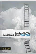 Don’t Climb Over That Wall