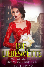 Die Liebeswette: Wer Hat Behauptet, Dass Männer Perfekt Sind?