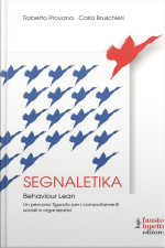 Segnaletika: Un Percorso Figurato Per I Comportamenti Sociali E Organizzativi