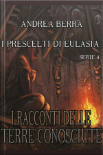 I Racconti Delle Terre Conosciute - I Prescelti Di Eulasia - Serie 4 ( Il Mago, Nella Foresta)