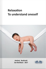 Relaxation: To Understand Oneself