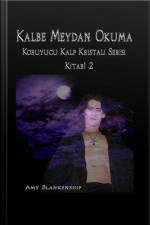 Kalbe Meydan Okuma: Koruyucu Kalp Kristali Kitabı 2