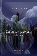 The House Of Angels: Old Soul