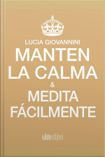 Manten La Calma Y Medita Fácilmente