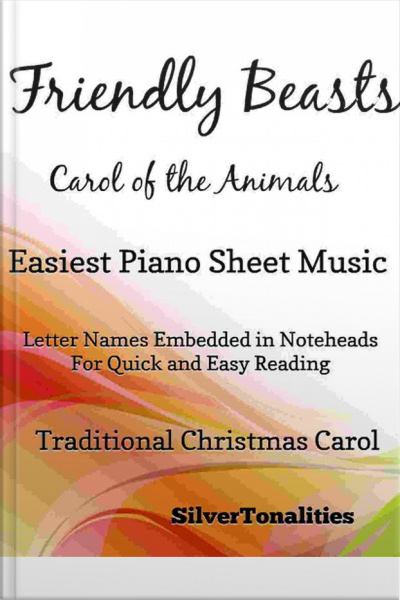 Friendly Beasts The Carol Of The Animals Easiest Piano Sheet Music