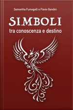 Simboli, Tra Conoscenza E Destino