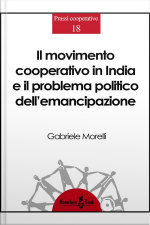 Il Movimento Cooperativo In India E Il Problema Politico Dell’emancipazione: Spunti Di Riflessione Per Una Teoria Politica Della Cooperazione