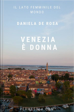 Venezia È Donna: Il Lato Femminile Del Mondo