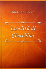 La Virtù Di Checchina