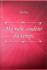 Ma Robe Couleur Du Temps