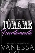 Tómame Fuertemente