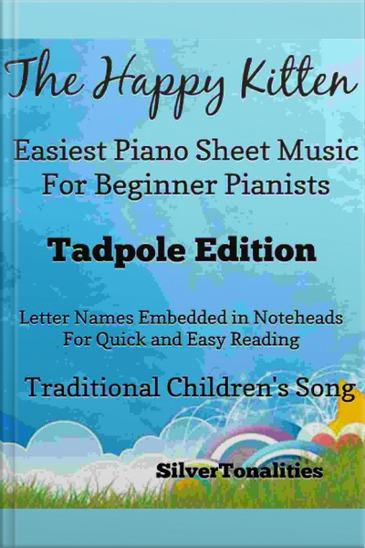 Happy Kitten Easiest Piano Sheet Music For Beginner Pianists Tadpole Edition