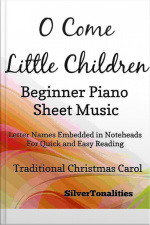 O Come Little Children Beginner Piano Sheet Music