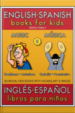8 - Music (música) - English Spanish Books For Kids (inglés Español Libros Para Niños): Bilingual Book To Learn Basic Spanish To English Words (livro Bilingüe Con Traducción Del Inglés Al Español Y Inglés Para Principiantes)