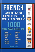 French - Learn French For Beginners - With The Word And Picture Way: 1.000 Words, Imagens And Bilingual Texts To Learn French The Easy Way