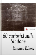 60 Curiosità Sulla Sindone