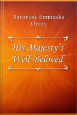His Majesty’s Well-beloved