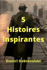 5 Histoires Inspirantes
