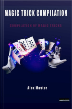 Magic Trick Compilation: Compilation Of Magic Tricks
